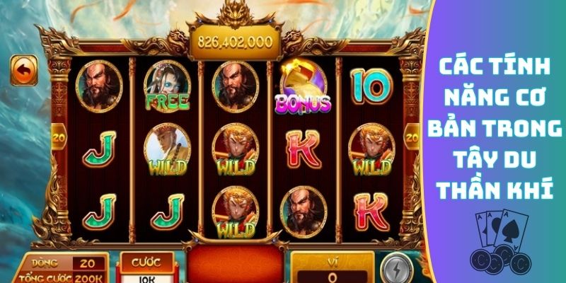 Các tính năng cơ bản trong Tây Du Thần Khí