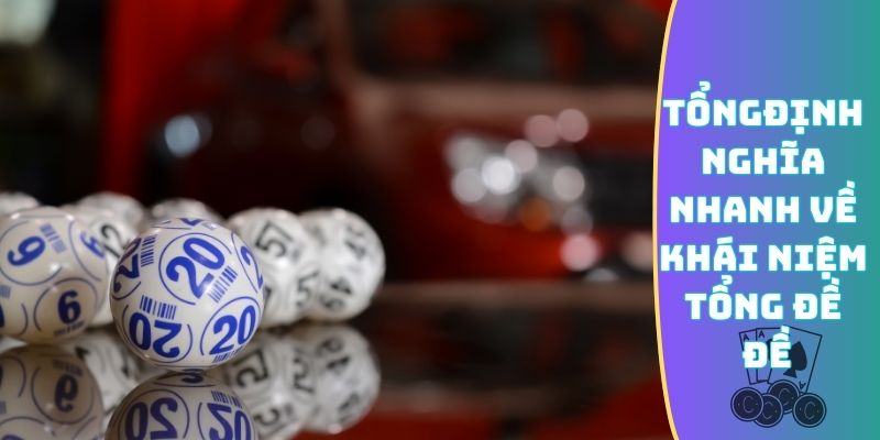 Định nghĩa nhanh về khái niệm tổng đề