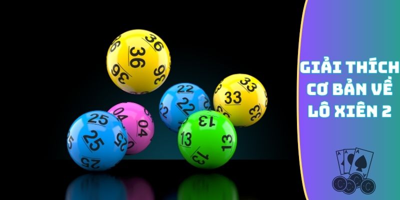 Giải thích cơ bản về lô xiên 2