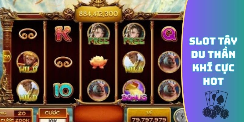 Slot Tây Du Thần Khí cực hot